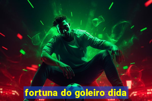 fortuna do goleiro dida